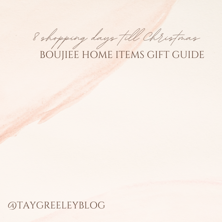 8 Shopping Days till Christmas: Boujiee Home Items